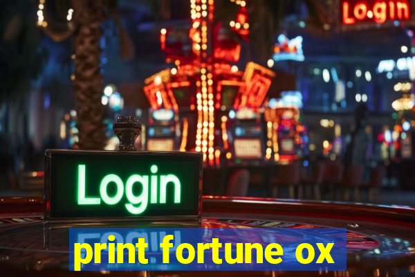 print fortune ox